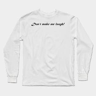 LAUGH Long Sleeve T-Shirt